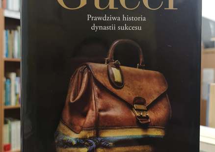 "Gucci. Prawdziwa historia dynastii sukcesu".